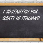 I sostantivi più usati in italiano
