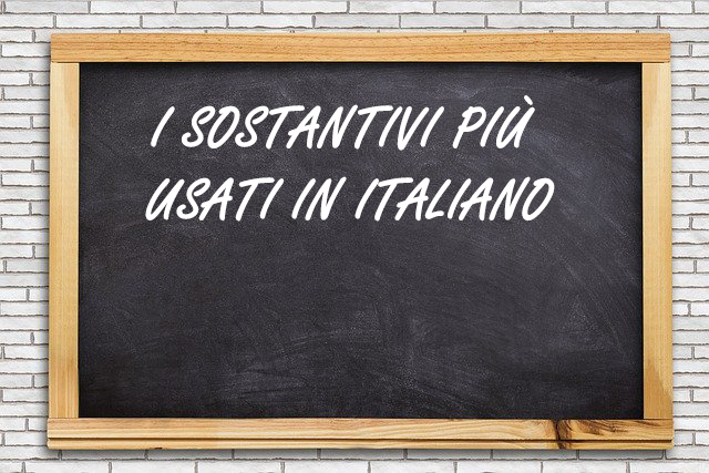 I sostantivi più usati in italiano